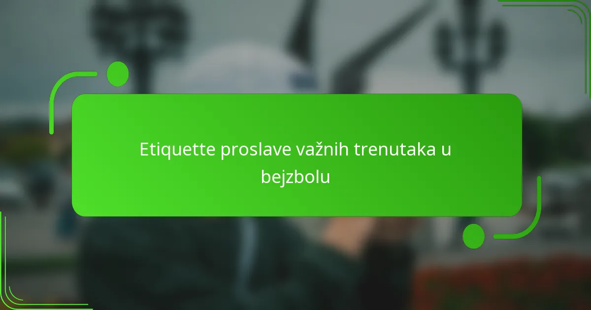 Etiquette proslave važnih trenutaka u bejzbolu
