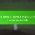 Kako potaknuti jedinstvo tima u izazovnim situacijama u bejzbolu