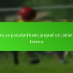 Kako se ponašati kada je igrač ozlijeđen na terenu