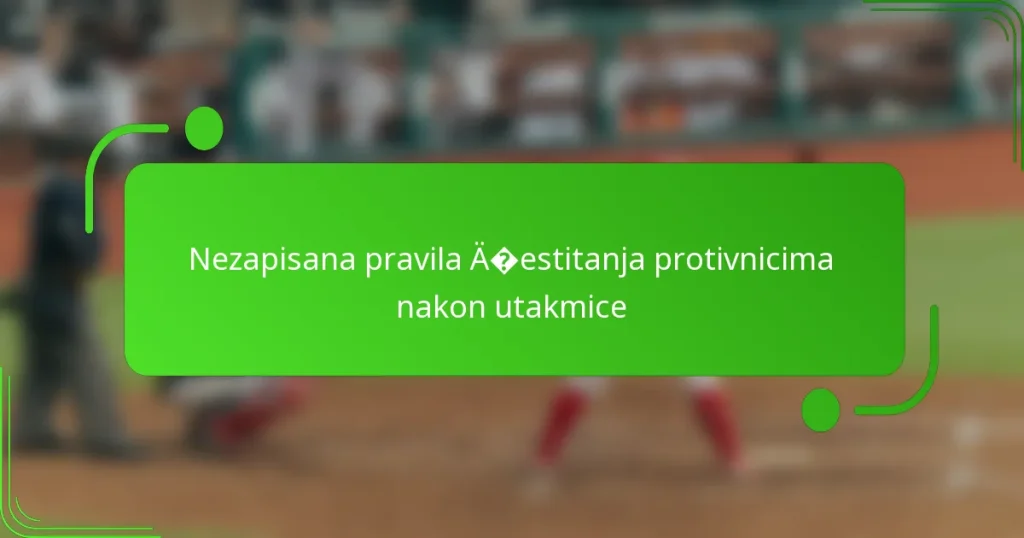 Nezapisana pravila čestitanja protivnicima nakon utakmice