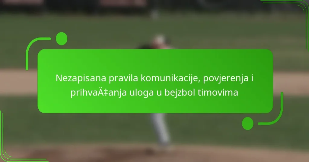Nezapisana pravila komunikacije, povjerenja i prihvaćanja uloga u bejzbol timovima