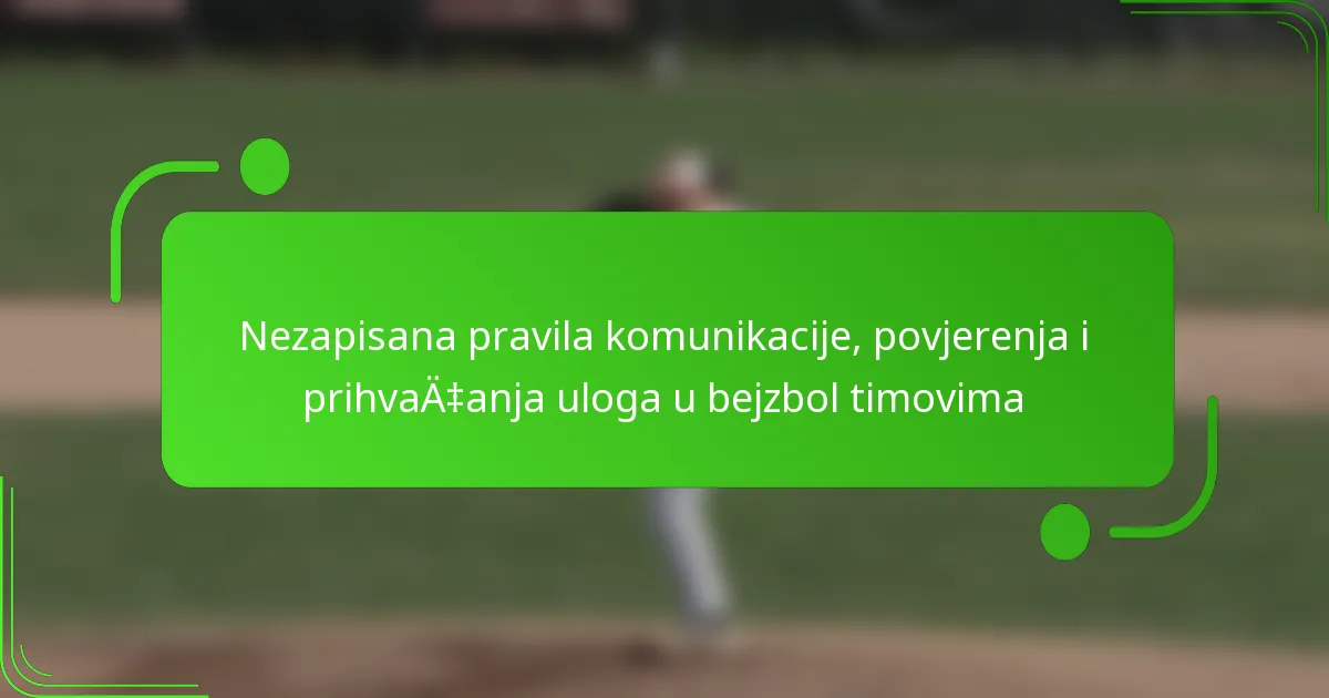 Nezapisana pravila komunikacije, povjerenja i prihvaćanja uloga u bejzbol timovima