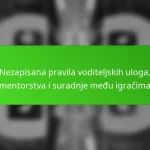 Nezapisana pravila voditeljskih uloga, mentorstva i suradnje među igračima
