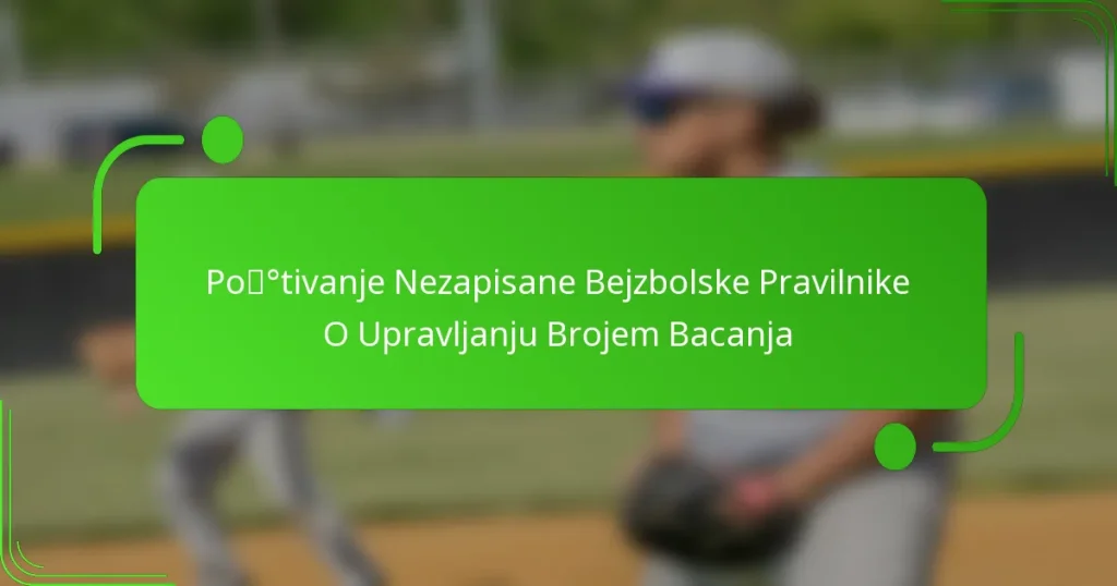 Poštivanje Nezapisane Bejzbolske Pravilnike O Upravljanju Brojem Bacanja