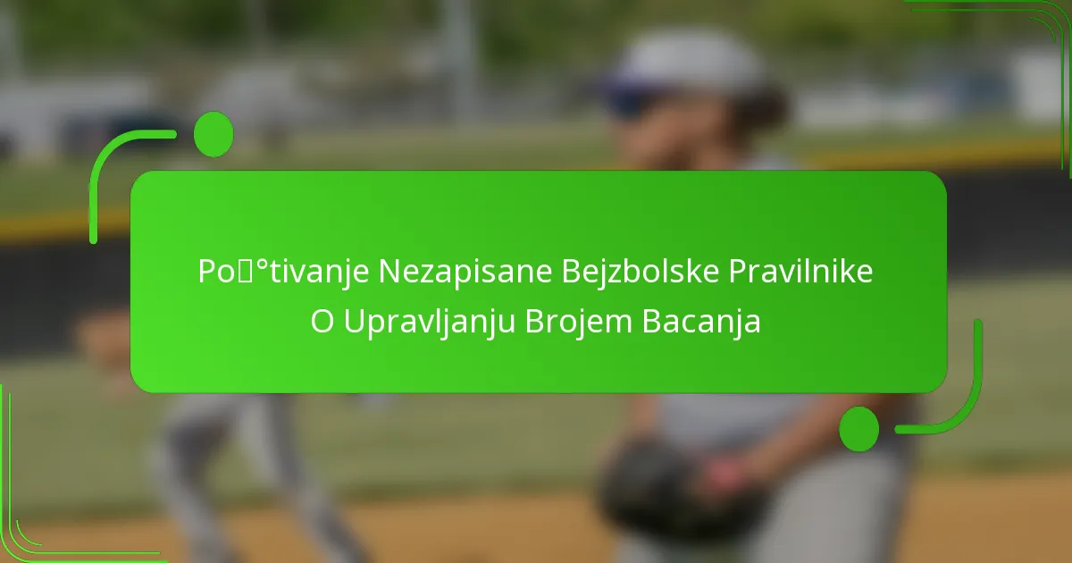 Poštivanje Nezapisane Bejzbolske Pravilnike O Upravljanju Brojem Bacanja