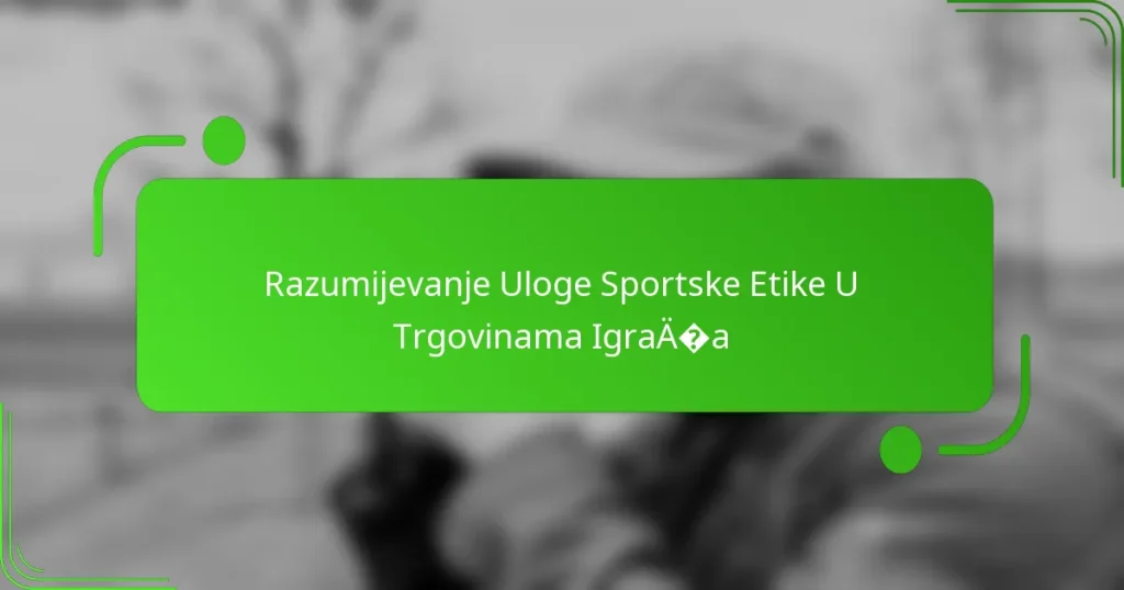 Razumijevanje Uloge Sportske Etike U Trgovinama Igrača