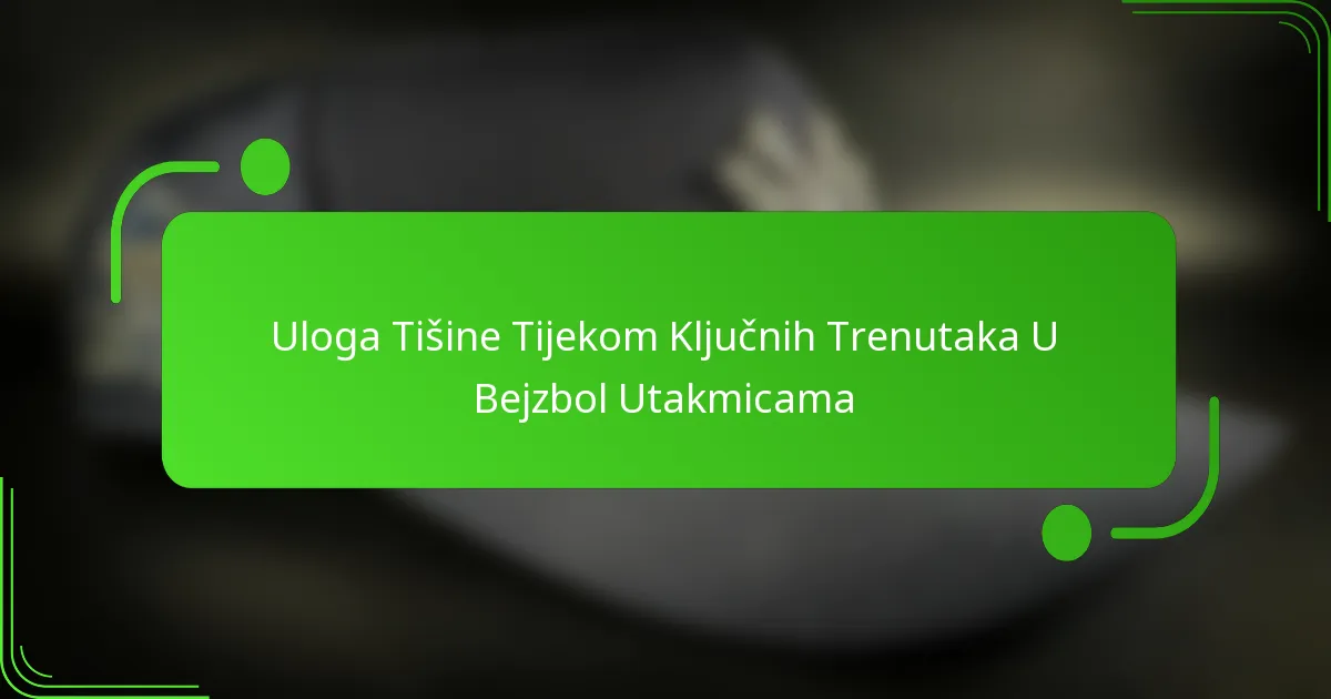 Uloga Tišine Tijekom Ključnih Trenutaka U Bejzbol Utakmicama