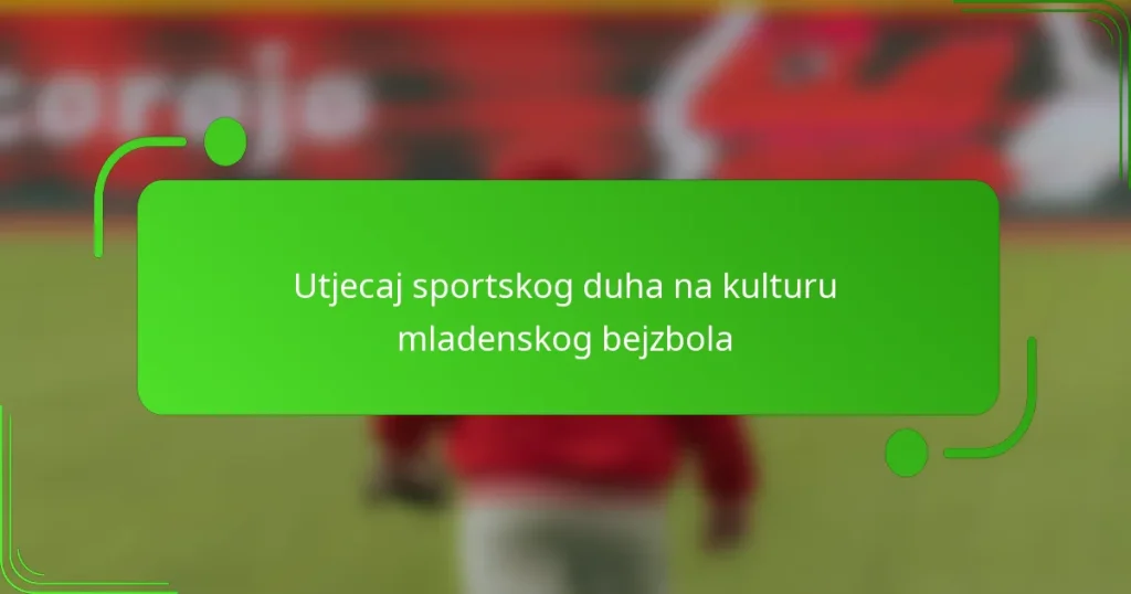 Utjecaj sportskog duha na kulturu mladenskog bejzbola