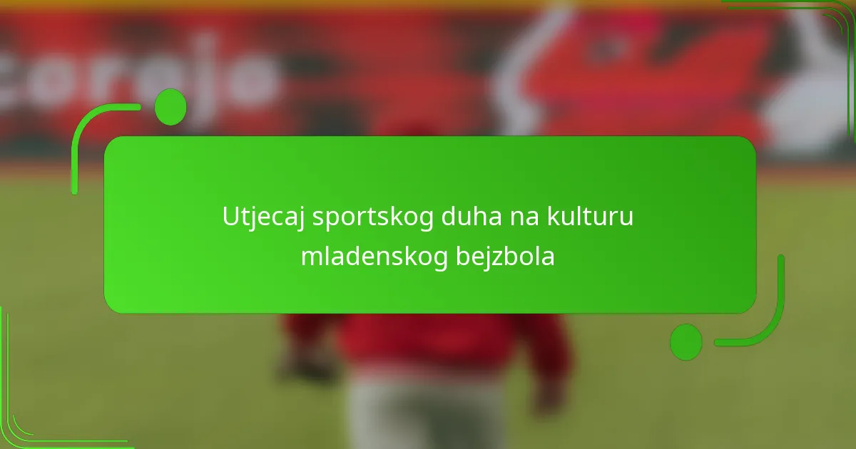 Utjecaj sportskog duha na kulturu mladenskog bejzbola