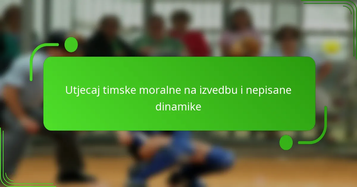 Utjecaj timske moralne na izvedbu i nepisane dinamike