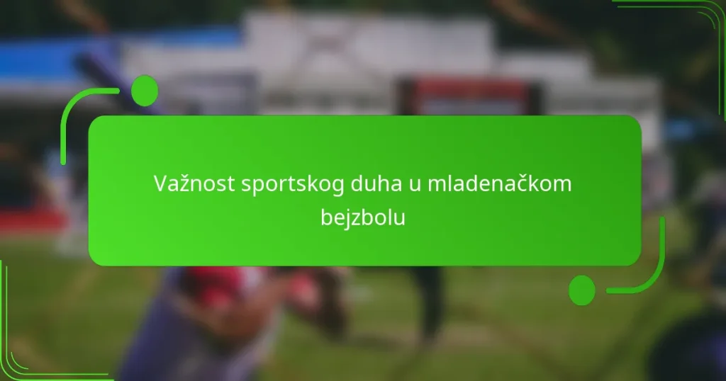 Važnost sportskog duha u mladenačkom bejzbolu