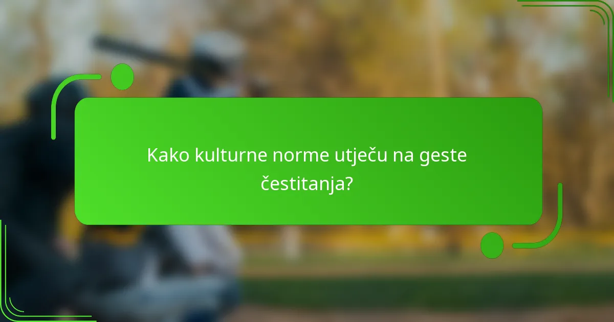 Kako kulturne norme utječu na geste čestitanja?