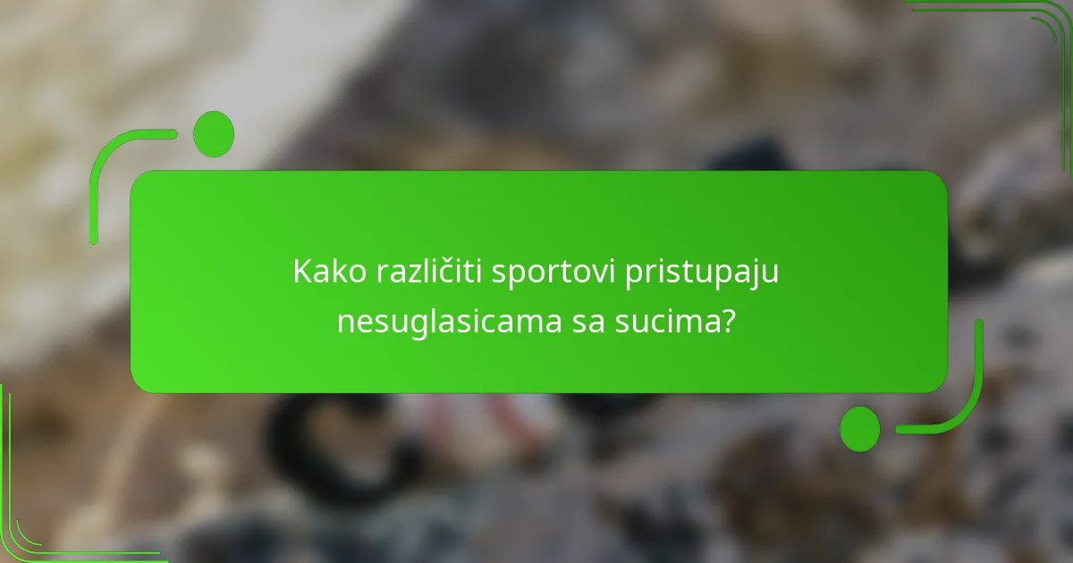 Kako različiti sportovi pristupaju nesuglasicama sa sucima?