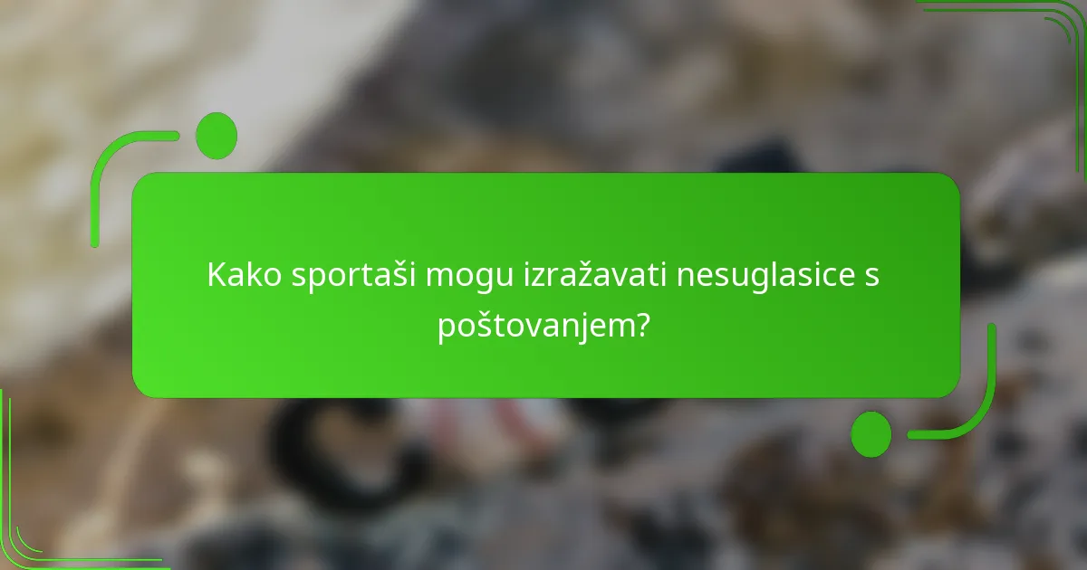 Kako sportaši mogu izražavati nesuglasice s poštovanjem?