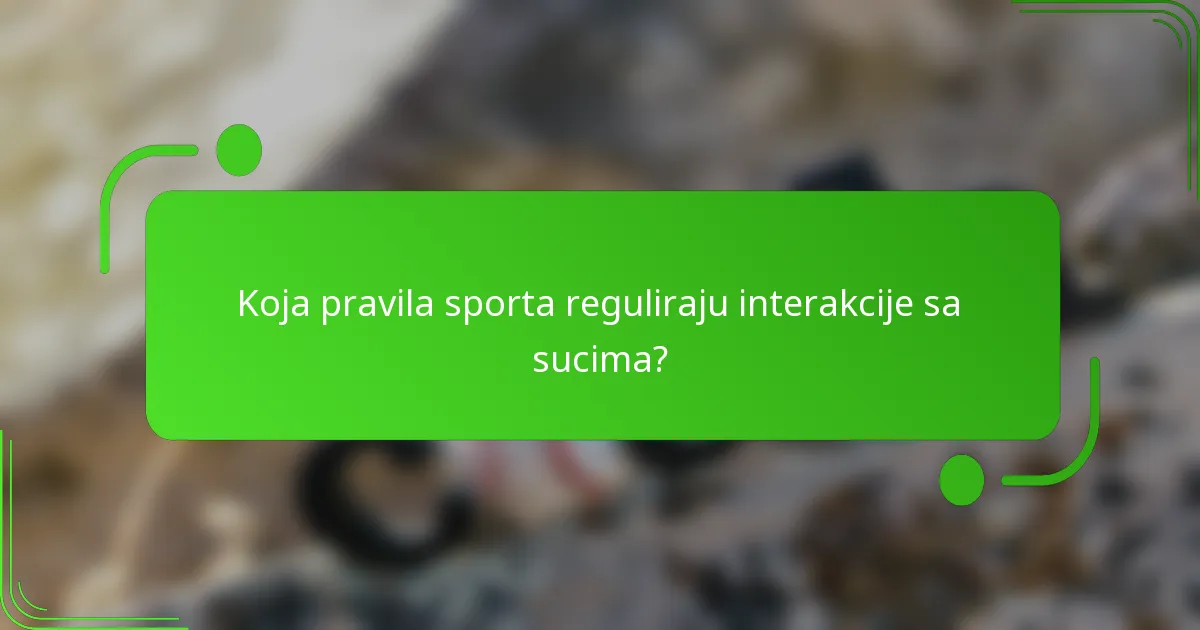 Koja pravila sporta reguliraju interakcije sa sucima?