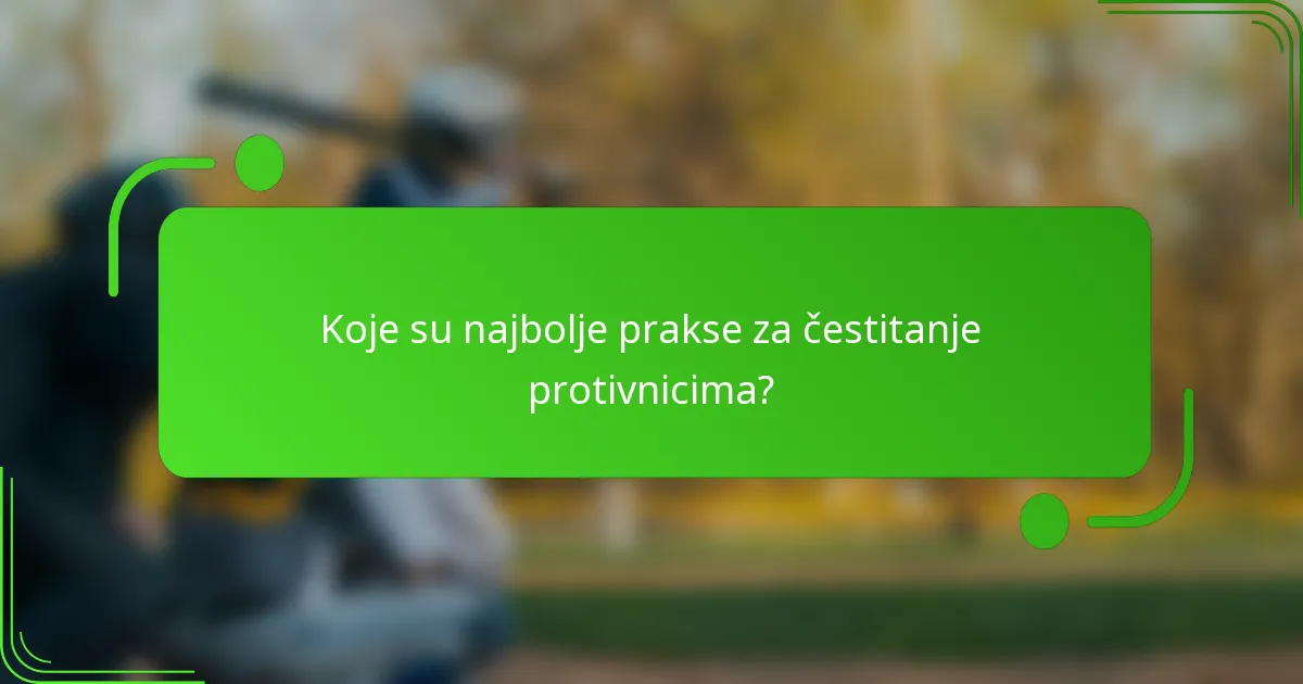 Koje su najbolje prakse za čestitanje protivnicima?